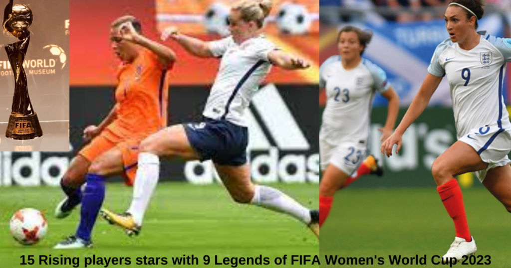 15 Rising players stars with 9 Legends of FIFA Women's World Cup 2023