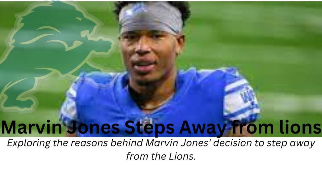 Exploring the reasons behind Marvin Jones' decision to step away from the Lions.